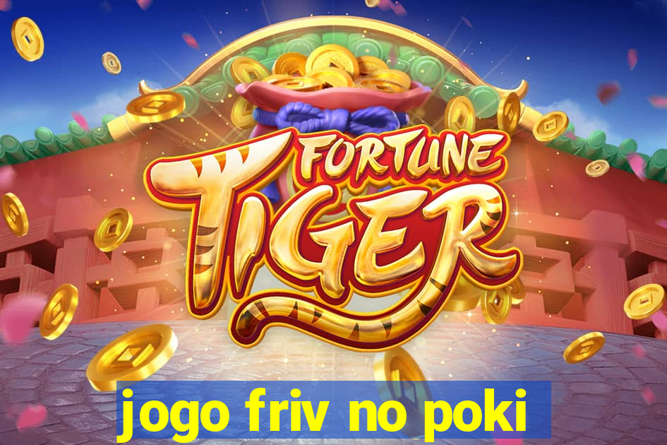 jogo friv no poki